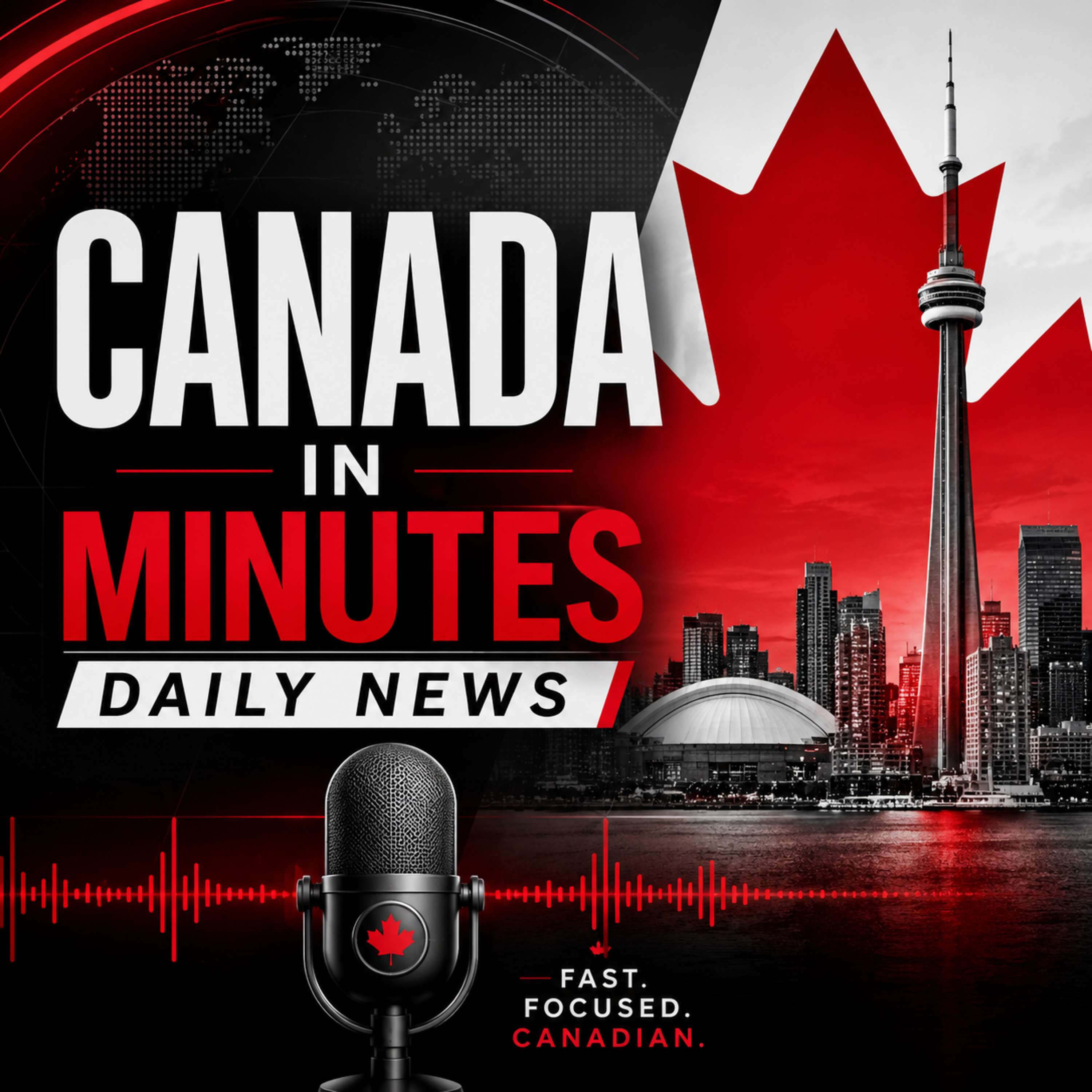 Canada In Minutes: Daily News